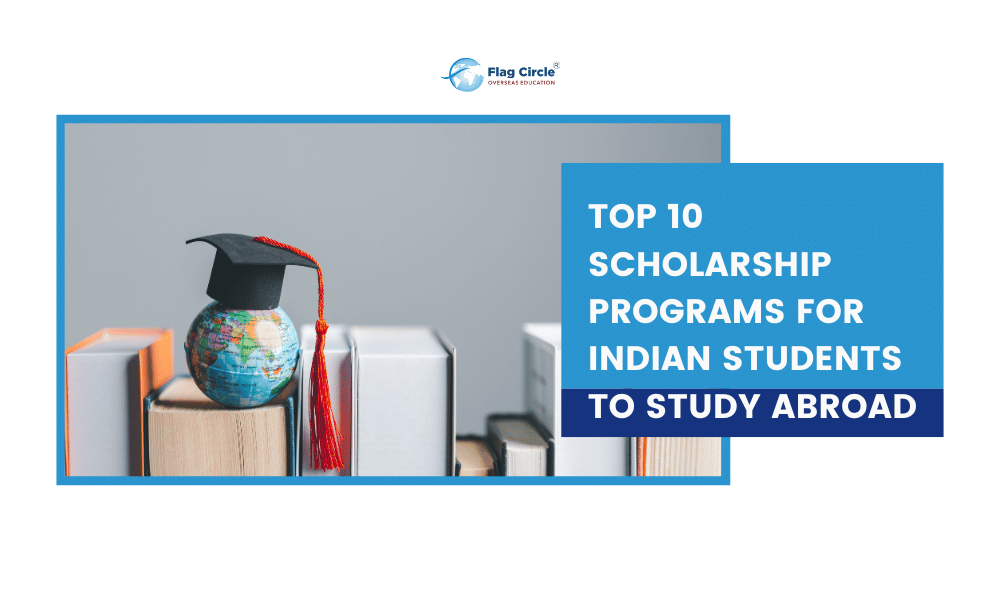 Top 10 Scholarship Programs for Indian Students to Study Abroad