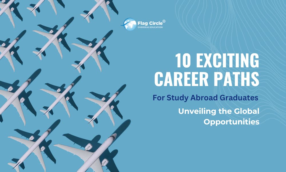 10 Exciting Career Paths for Study Abroad Graduates: Unveiling the Global Opportunities