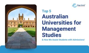 Top 5 Australian Universities for Management Studies and How We Assist Students with Admissions!