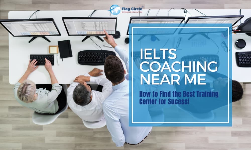 IELTS Coaching Near Me: How to Find the Best IELTS Training Center for Success