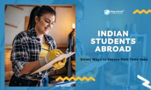 Indian Students Abroad: Smart Ways to Secure Part-Time Jobs